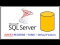 SQL Server - INSERT RECORDS INTO TABLE VIA SSMS - Handling NOT NULL Fields with Default Values