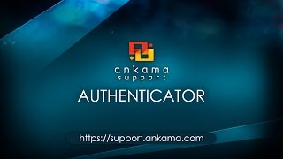 Ankama Support: First Authenticator Use