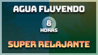 Agua Fluyendo ▶ | 8 Horas de Sonido de AGUA FLUYENDO ⑧ | Chorro de AGUA para Dormir o Relajarse | ▶