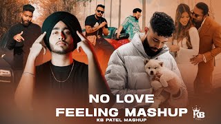 No Love - Feeling Mashup | No Love Mashup |Ft.Shubh | Ap Dhillon | Imran Khan | KB Patel Mashup|