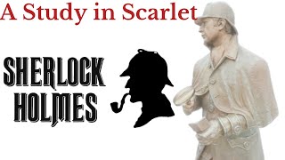 A Study in Scarlet: Sherlock Holmes series by Arthur Conan Doyle full audiobook