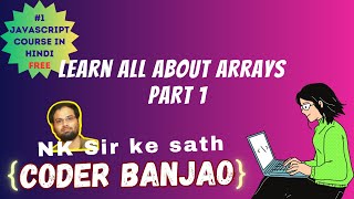 Learn JavaScript | Arrays Basic | Part 1 | Coder Banjao