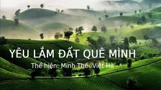 Yêu Lắm Đất  Quê Mình - Ca sĩ Minh Thế - Việt Hà