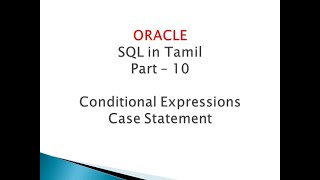 10 CASE STATEMENT - Conditional statement - Oracle SQL