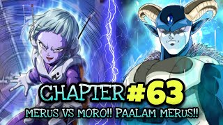 OMG!! Paalam merus!! Merus vs Moro | dragon ball super manga Chapter 63