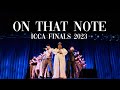 ICCA Finals Set 2023 | On That Note A Cappella