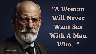 Sigmund Freud's Life Lessons Men Should Learn As Soon As Possible