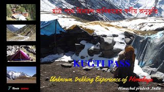 Unknown Trekking experience/Heavenly beauty of kugti pass/হাঁটাপথে হিমালয়/ Himachal Pradesh/ india