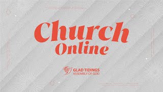 Glad Tidings - Church Online | 6 October 2024