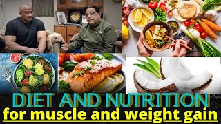 Diet and nutrition for muscle and weight gain