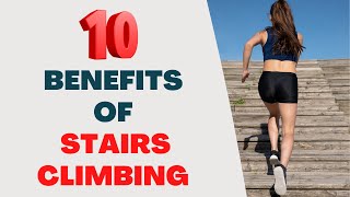 Stair Climbing: 10 Reasons Why You Should Take the Stairs!