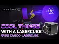 What Can Do LaserOS  and LaserCube - Cool Things That You Can do With a LaserCube!