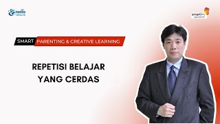 Sutanto Windura: Repetisi Belajar Yang Cerdas | Smart Parenting \u0026 Creative Learning