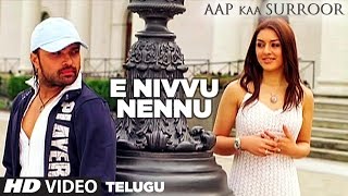 E Nivvu Nennu Full Video Song || Aap Kaa Surroor || Himesh Reshammiya,Hansika, Mallika Sherawat