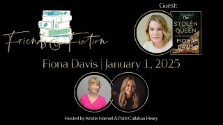 Fiona Davis | Friends \u0026 Fiction #250  January 1st, 2025