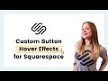 How to create button hover effects in Squarespace // Squarespace CSS Tutorial