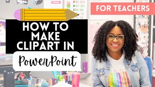 PowerPoint Tricks For Teachers Ep. 1 - How to Make Clipart