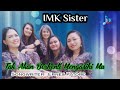 lagu pop rohani terbaru || TAK AKAN BERHENTI MENGASIHI MU || IMK SISTER || ERNES STUDIO IMK