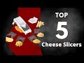 Top 5 Best Cheese Slicers of 2024!