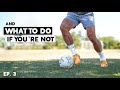 7 Signs You're A GOOD Footballer (Ep. 3)