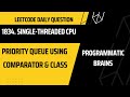 1834. Single-Threaded CPU | Leetcode Daily Challenge | Heap