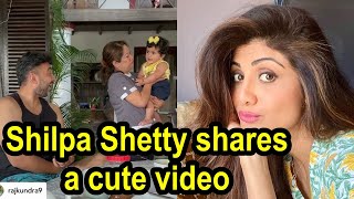 Shilpa Shetty shares cute video of her daughter Shamisha
