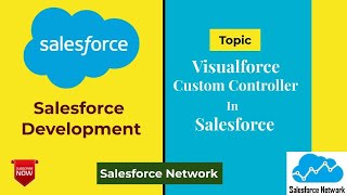 Day 9 Visualforce Custom Controller in Salesforce || Salesforce Network