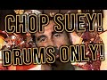 System Of A Down - Chop Suey! - DRUMS ONLY! - Jorge Mendieta Drums