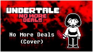 [Undertale: No More Deals] No More Deals (Cover)