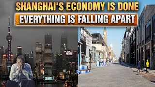 The once  glamorous Shanghai is a thing of the past, and its economy is collapsing