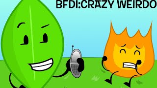 BFDI: Crazy Weirdo