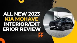 The 2023 Brand -New Kia Mohave Interior /Exterior Review