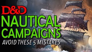 5 Common Nautical Campaign Mistakes in Dungeons & Dragons