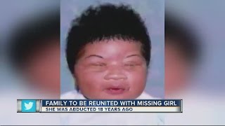 Family to be reunited with missing girl abducted 18 years ago