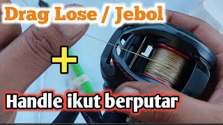 REEL BC DRAG RUSAK/JEBOL SERTA HANDLE IKUT BERPUTAR || SOLUSINYA TERPECAHKAN 👍‼️