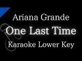 【Karaoke Instrumental】One Last Time / Ariana Grande【Lower Key】