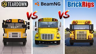 Teardown SCHOOL BUS vs BeamNG SCHOOL BUS vs Brick Rigs SCHOOL BUS