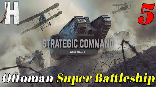 Strategic Command: World War I | Ottoman Super Battleship | Multiplayer vs Alex Berry | Part 5