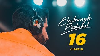 DJ NYK - Electronyk Podcast | Season 16 | Hour 3 | Progressive Deep House Bollywood Remix Songs