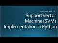 Support Vector Machine (SVM) Implementation in Python | Machine Learning Model | Classification