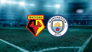 Watford vs Manchester City | English Premiere League HIGHLIGHTS