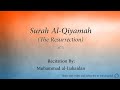 surah al qiyamah the resurrection 075 muhammad al luhaidan quran audio