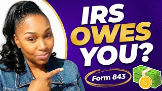How to Get an IRS Refund or Penalty Removed (Form 843 Step-by-Step)