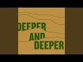 Deeper & Deeper (Extended Mix)