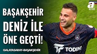 GOL Deniz Türüç | Galatasaray 0-1 Başakşehir | Ziraat Türkiye Kupası C Grubu | 08.01.2025