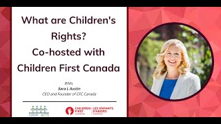 What are Children's Rights? Co-hosted with Children First Canada