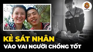 Sự Thật Phía Sau Bộ Mặt Của Kẻ Sát Nhân Đóng Vai Người Chồng Tốt - Truy Án