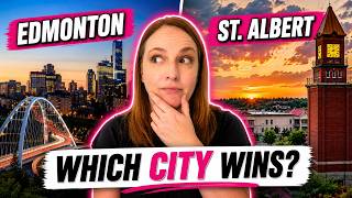 St. Albert or Edmonton? Pros & Cons You Need to Know