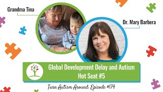 Global Development Delay and Autism: Hot Seat #5 with Grandma Tina