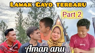 lawak Gayo terbaru aman anu part 2 (full video)